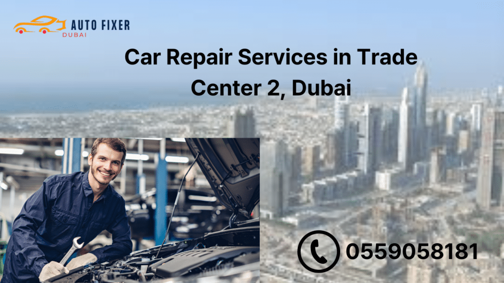 Car Repair Services in Trade Center 2, Dubai