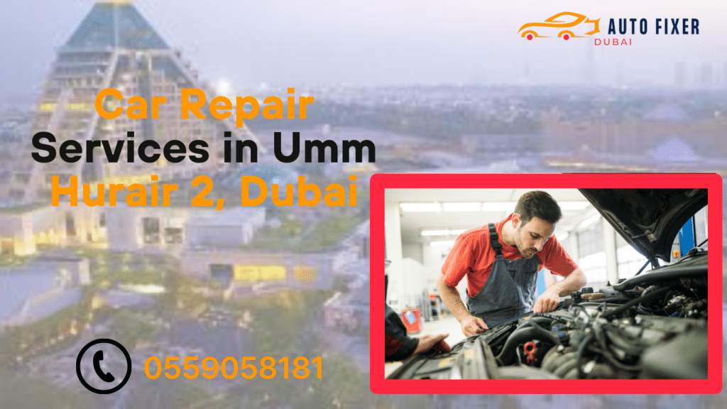 Car Repair Services in Umm Hurair 2, Dubai