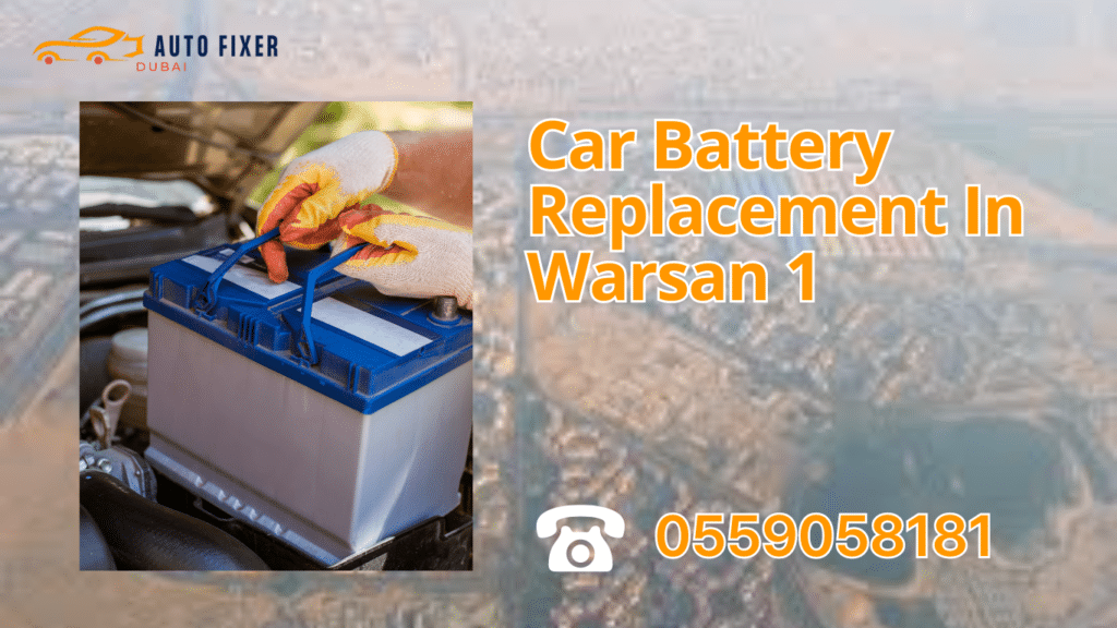 Car Battery Replacement In Warsan 1