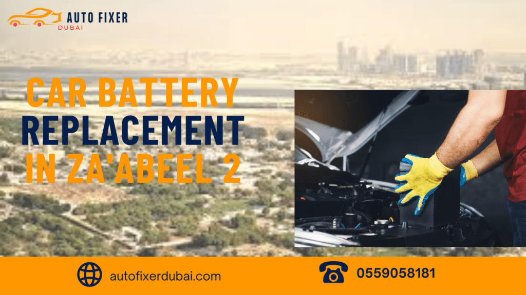 Car Battery Replacement In Za'abeel 2