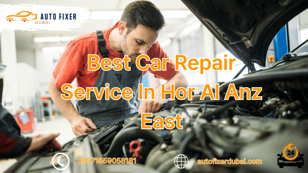 Best Car Repair Service In Hor Al Anz East