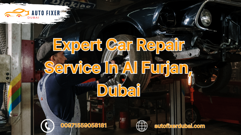 Expert Car Repair Service In Al Furjan, Dubai