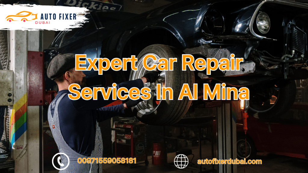 Expert Car Repair Services In Al Mina